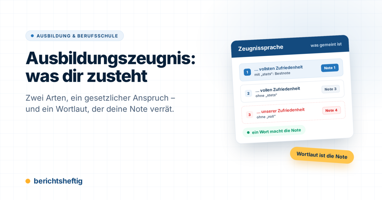 Ausbildungszeugnis: Anspruch, Arten und was drinstehen muss