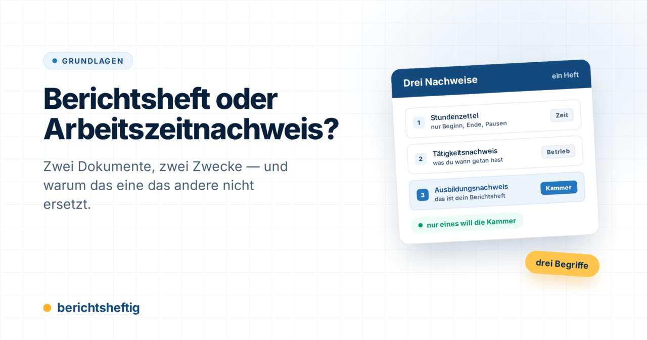 Berichtsheft oder Arbeitszeitnachweis? Zwei Dokumente, zwei Zwecke