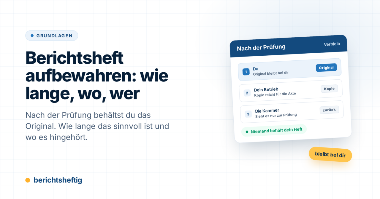 Berichtsheft aufbewahren: wie lange und wer bekommt das Original?