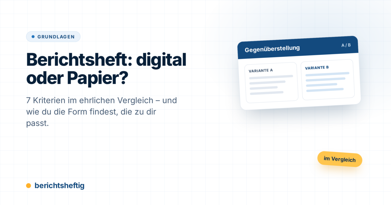 Berichtsheft digital oder Papier? Die Entscheidungshilfe für Azubis