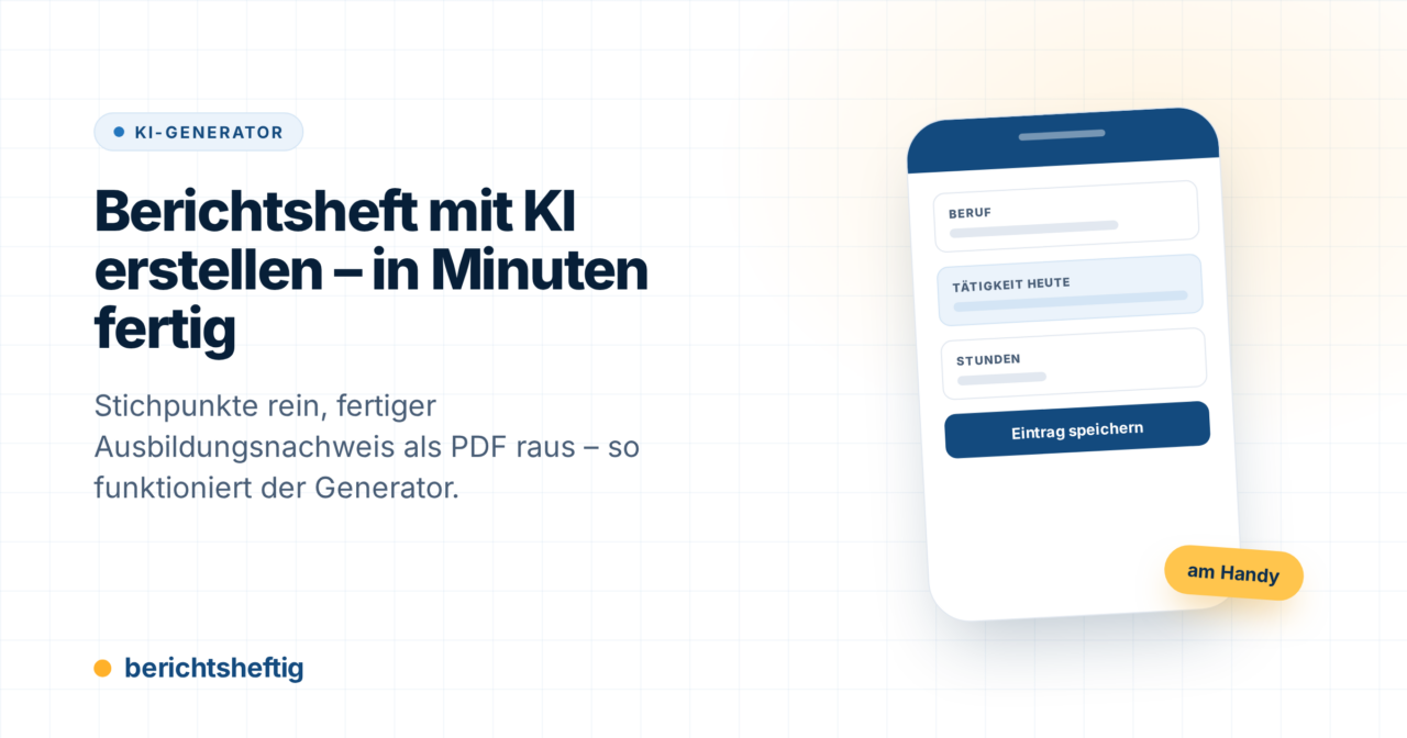Berichtsheft mit KI erstellen: In Minuten zum fertigen Nachweis
