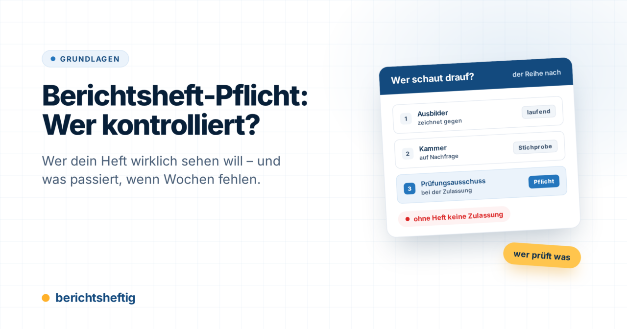 Berichtsheft-Pflicht: Wer kontrolliert, was passiert ohne?