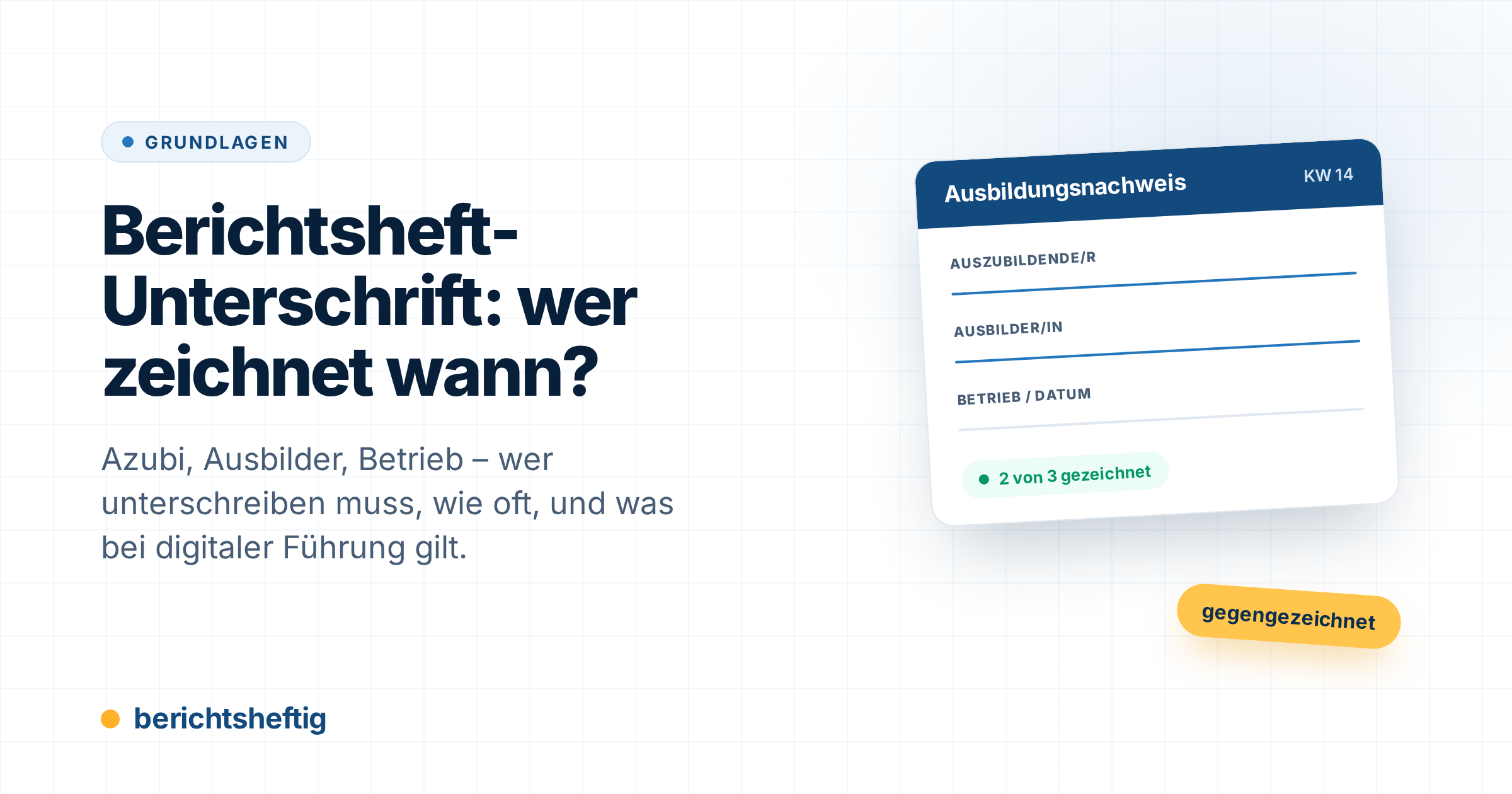 Berichtsheft-Unterschrift: Wer muss wann unterschreiben?