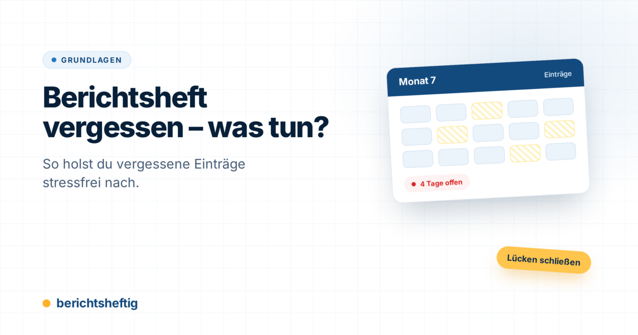 Berichtsheft vergessen – was tun? So rettest du deine Einträge