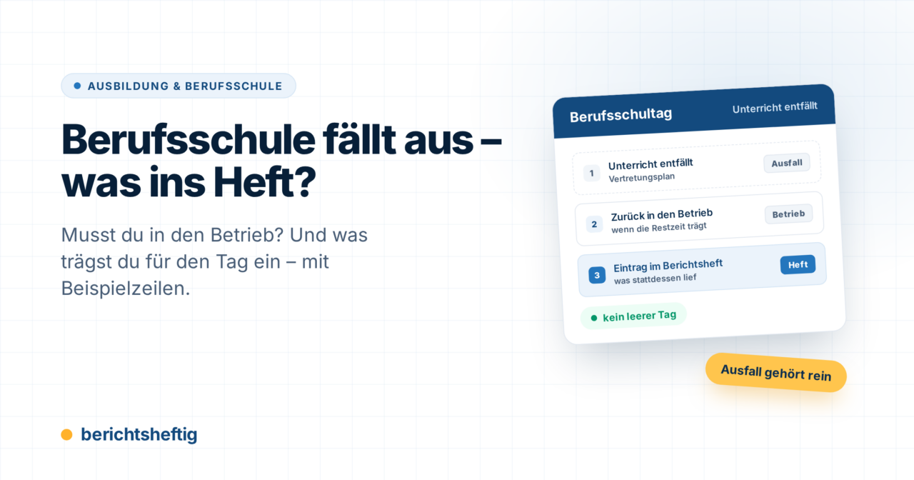 Berufsschule fällt aus: Was kommt ins Berichtsheft?