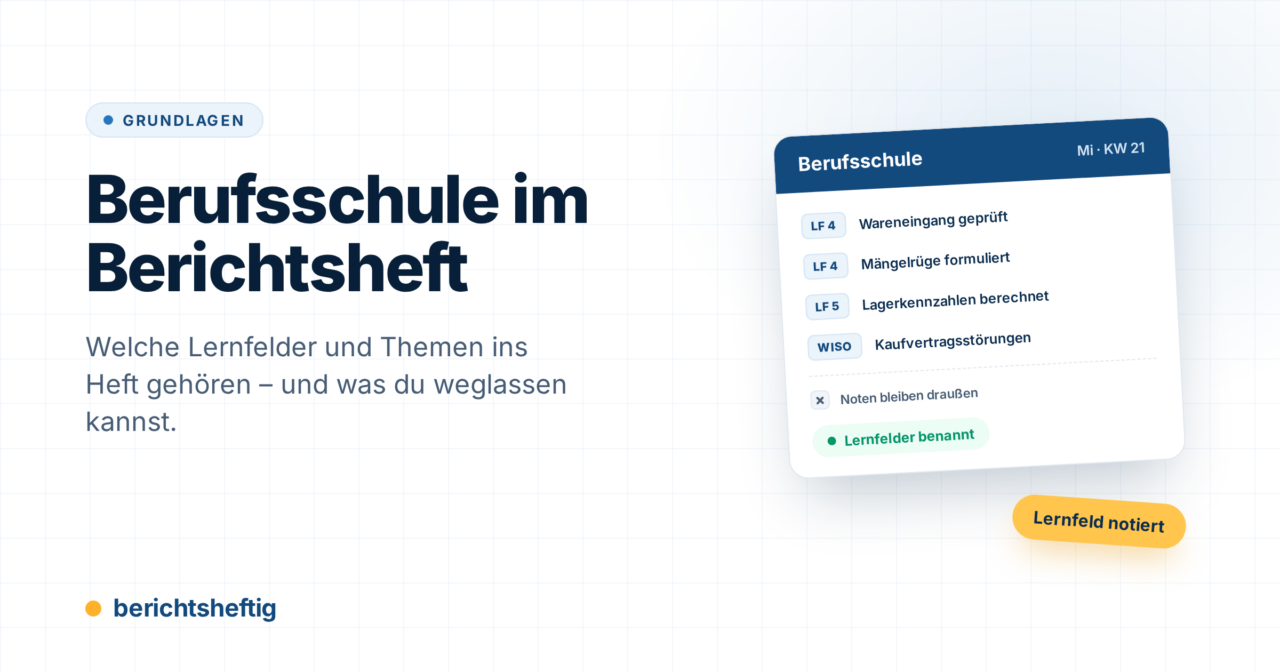Berufsschule im Berichtsheft eintragen: Lernfelder, Themen und Beispiele
