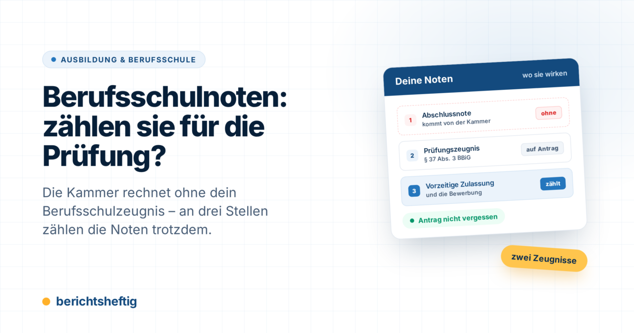 Berufsschulnoten und Abschlussprüfung: Was wirklich zählt