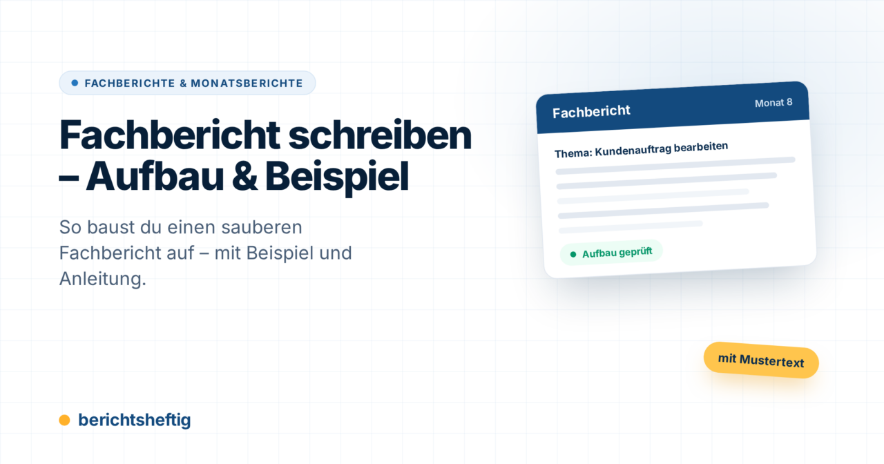 Fachbericht schreiben: Aufbau & Beispiel für die Ausbildung