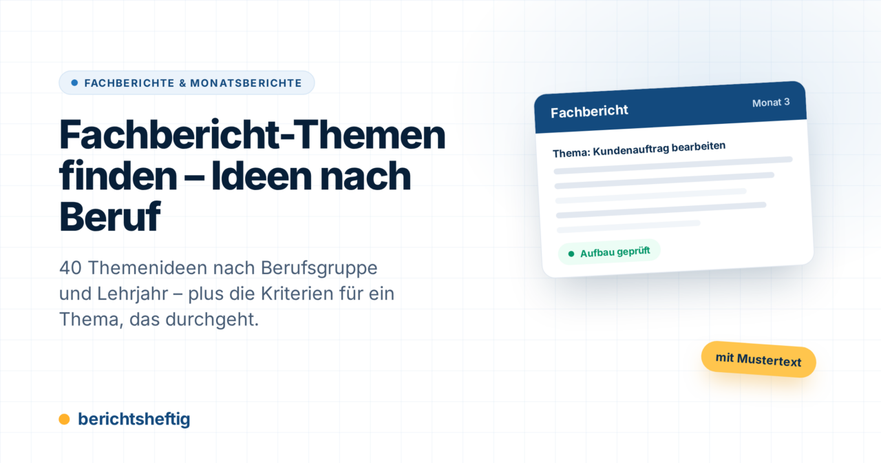 Fachbericht-Themen finden: Ideen nach Beruf & Lehrjahr
