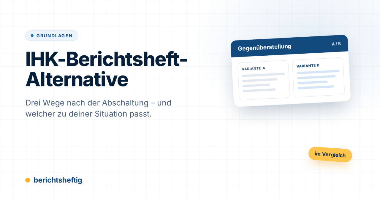 IHK-Berichtsheft-Alternative: Die Optionen für Azubis im Überblick