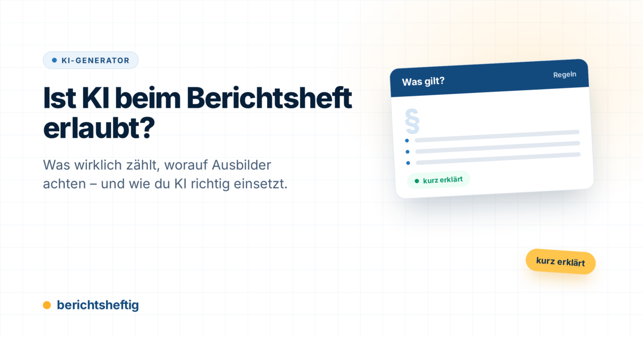 Ist KI beim Berichtsheft erlaubt? Was du beachten musst