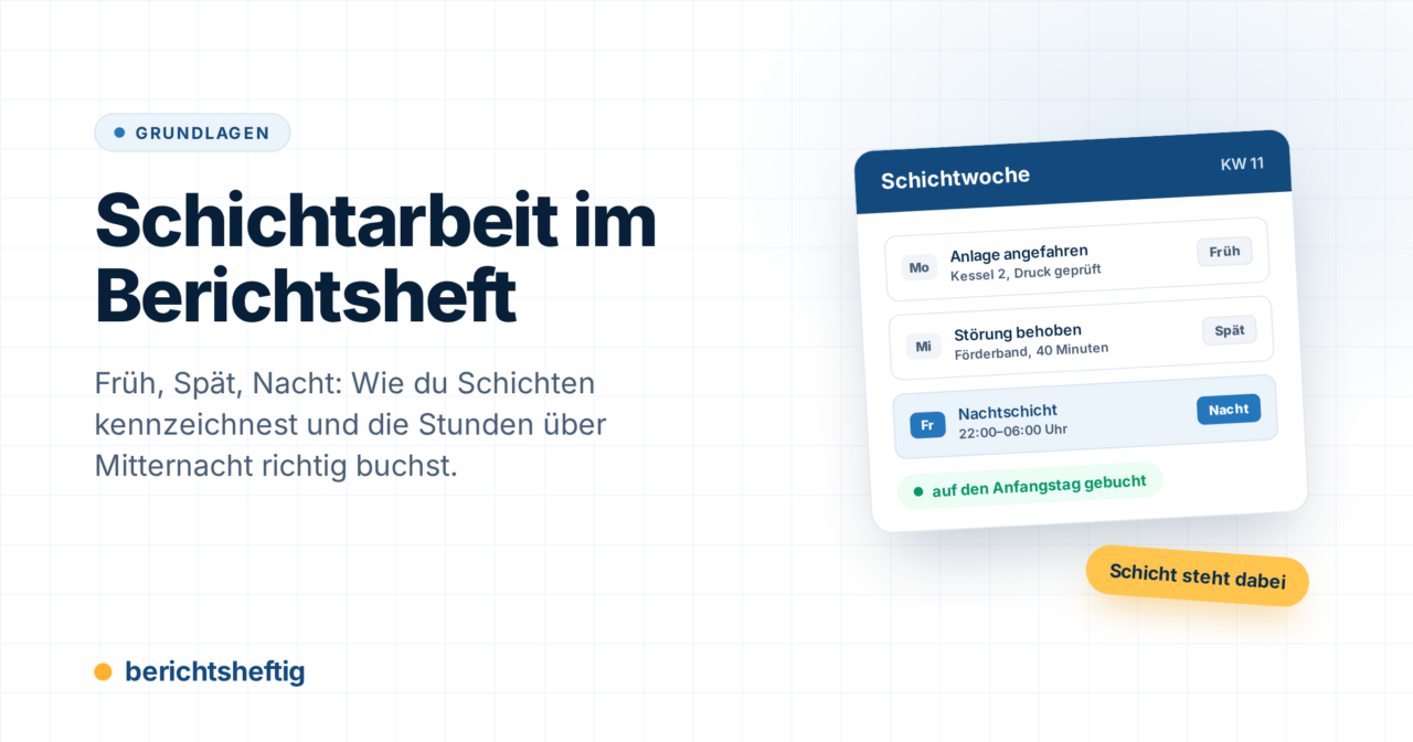 Schichtarbeit im Berichtsheft eintragen: Früh-, Spät- und Nachtschicht