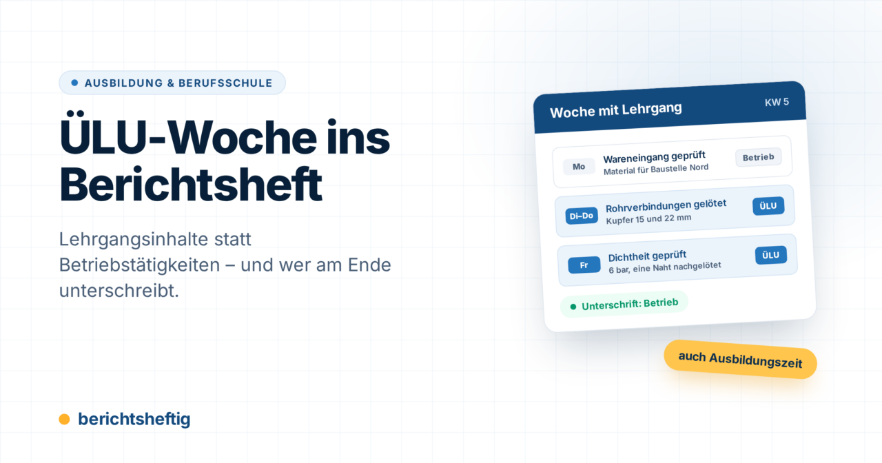 Überbetriebliche Lehrgänge im Berichtsheft dokumentieren (ÜLU & ÜBA)