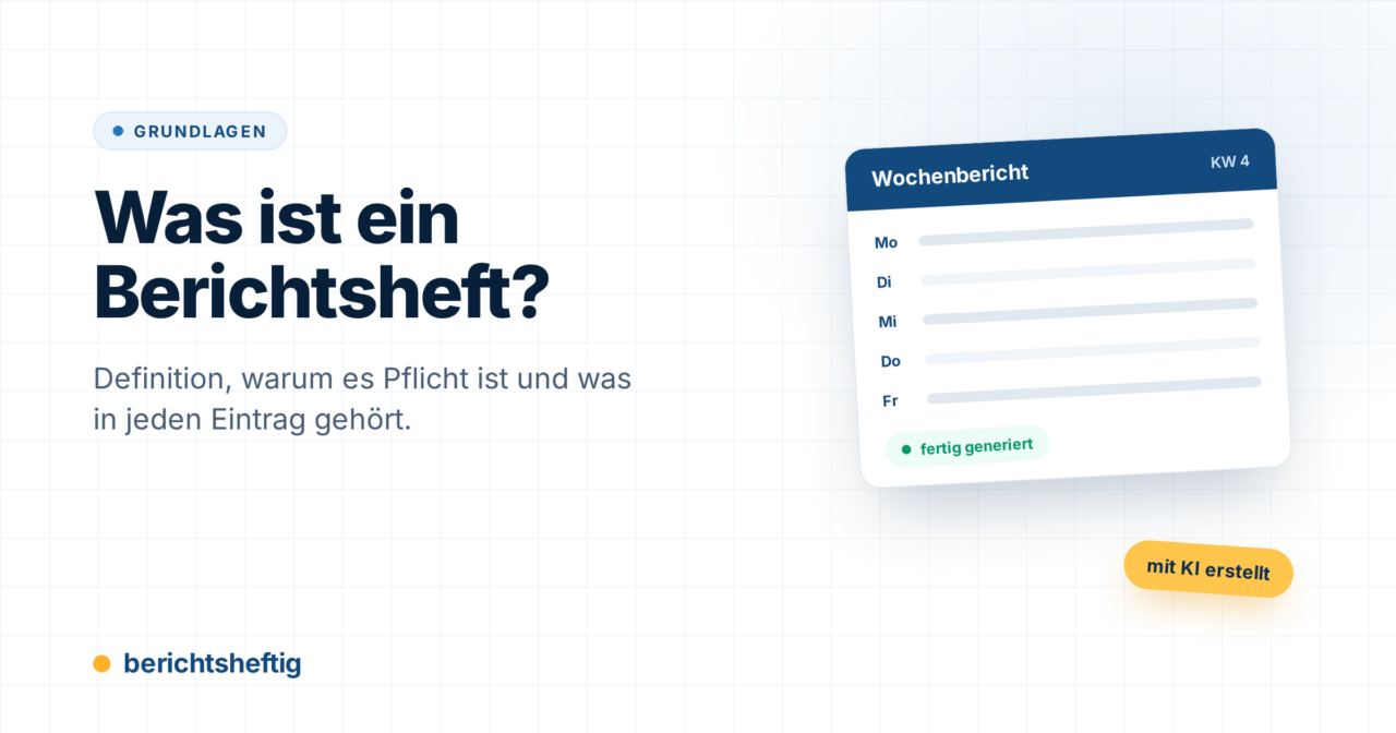 Was ist ein Berichtsheft? Pflichten, Zweck & Aufbau erklärt